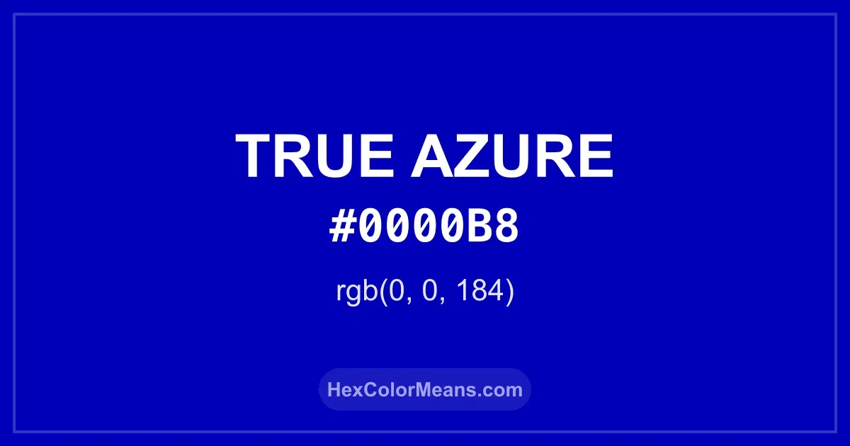 Clear image showing True Azure color swatch with hex value #0000B8 and RGB value (0,0,184)