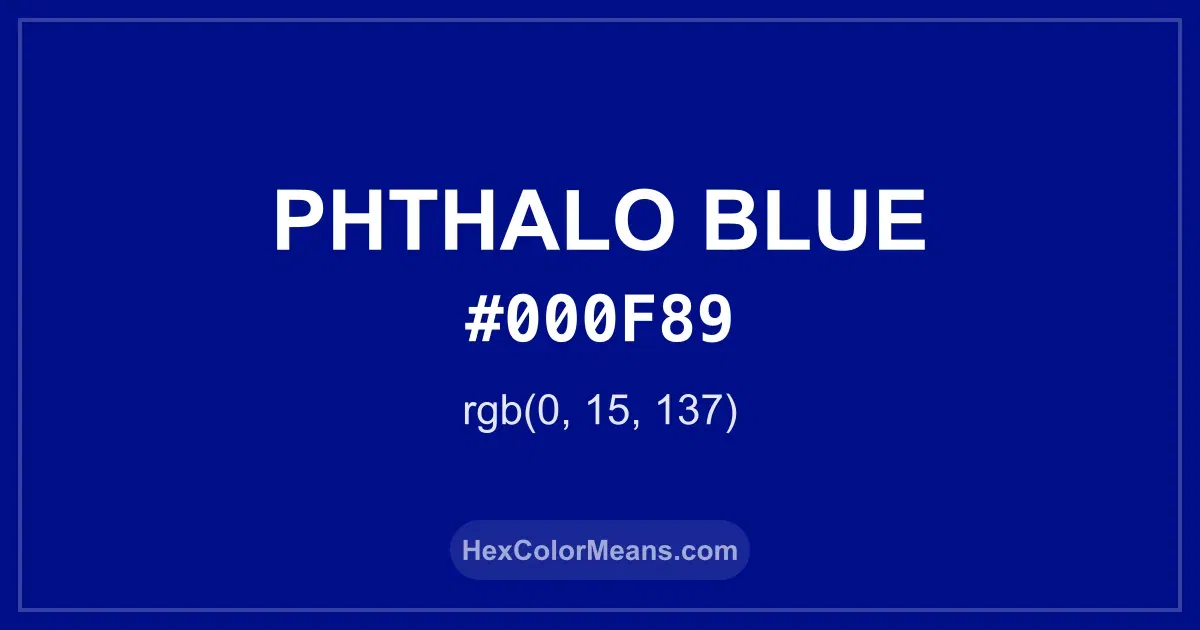 Clear image showing Phthalo Blue color swatch with hex value #000F89 and RGB value (0,15,137)