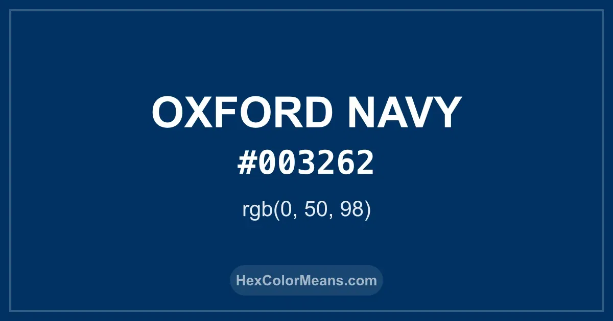 Clear image showing Oxford Navy color swatch with hex value #003262 and RGB value (0,50,98)