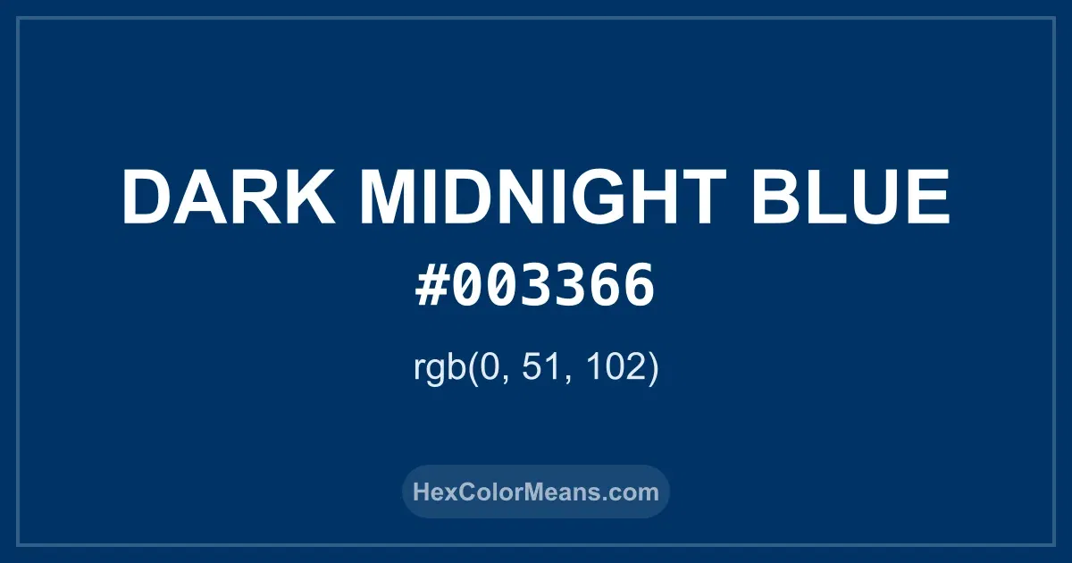 Clear image showing Dark Midnight Blue color swatch with hex value #003366 and RGB value (0,51,102)