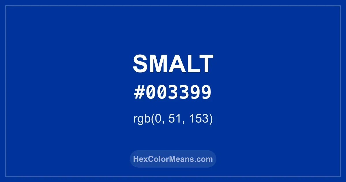 Clear image showing Smalt color swatch with hex value #003399 and RGB value (0,51,153)