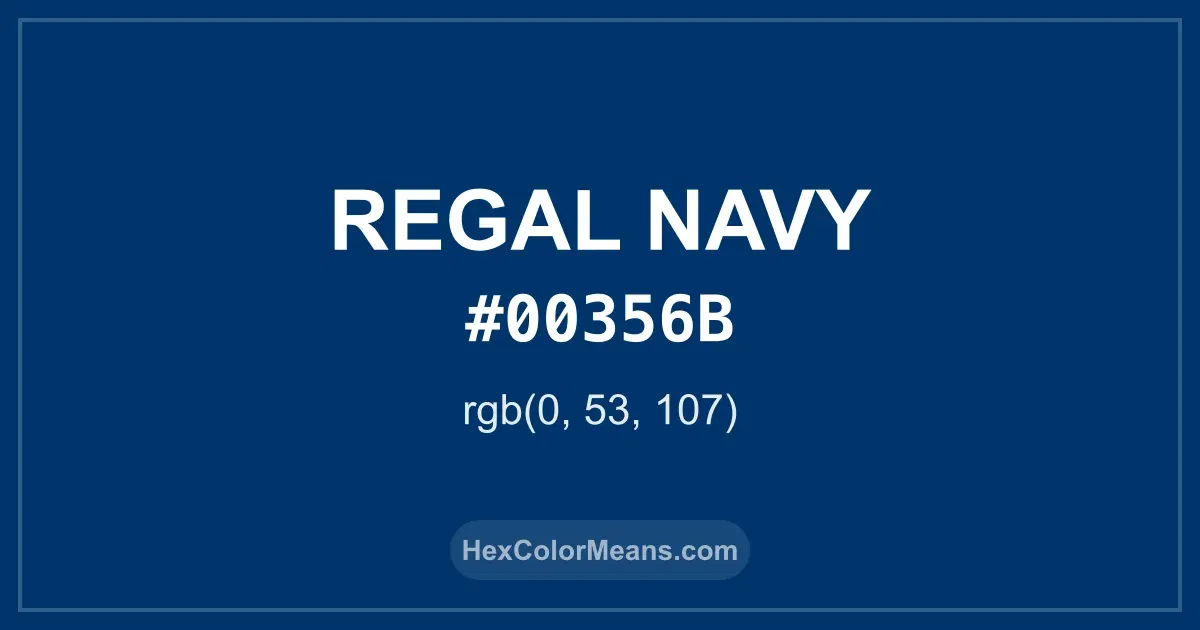 Clear image showing Regal Navy color swatch with hex value #00356B and RGB value (0,53,107)