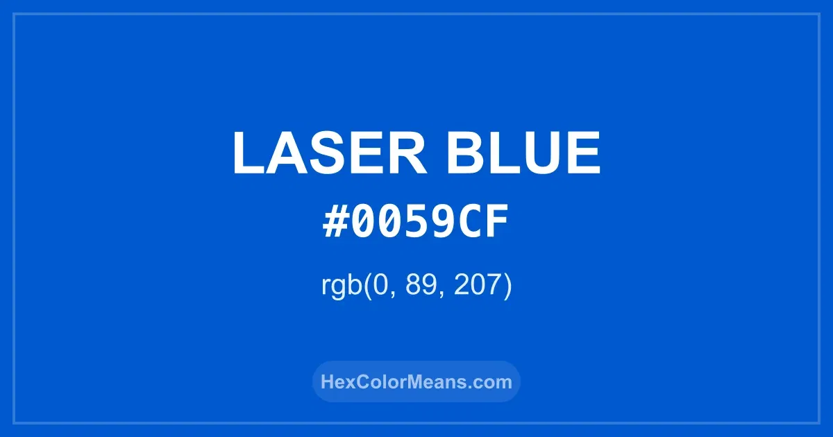 Clear image showing Laser Blue color swatch with hex value #0059CF and RGB value (0,89,207)