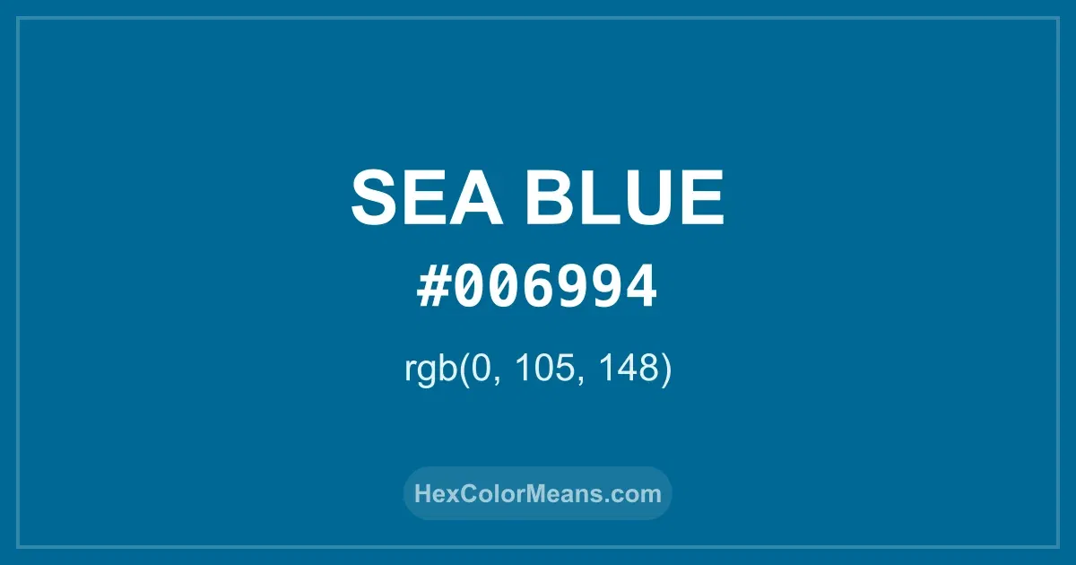 Clear image showing Sea Blue color swatch with hex value #006994 and RGB value (0,105,148)
