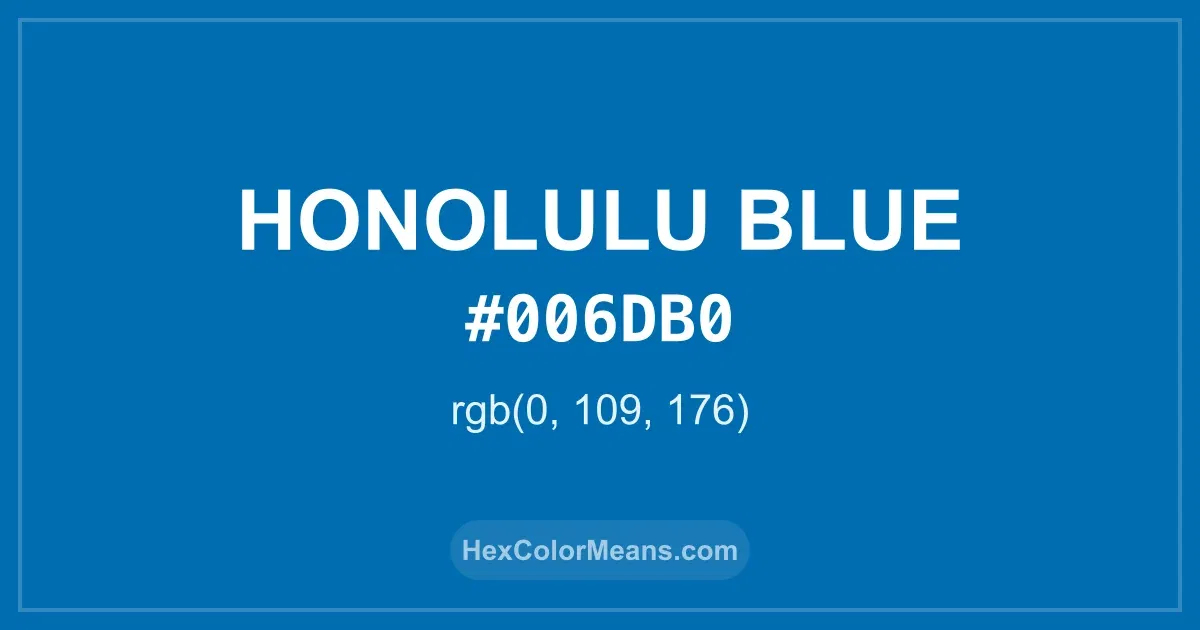 Clear image showing Honolulu Blue color swatch with hex value #006DB0 and RGB value (0,109,176)