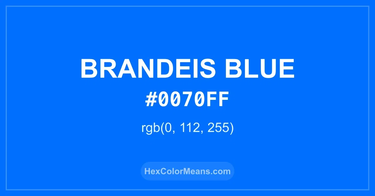 Clear image showing Brandeis Blue color swatch with hex value #0070FF and RGB value (0,112,255)