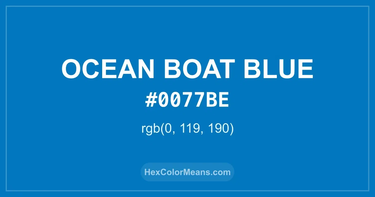 Clear image showing Ocean Boat Blue color swatch with hex value #0077BE and RGB value (0,119,190)
