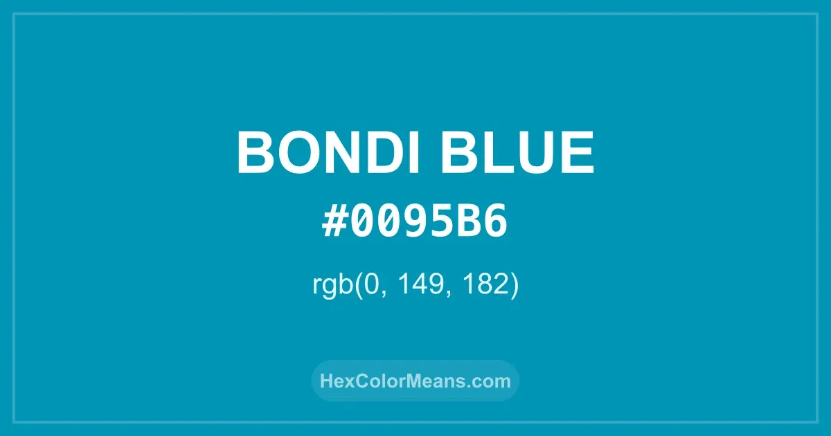 Clear image showing Bondi Blue color swatch with hex value #0095B6 and RGB value (0,149,182)