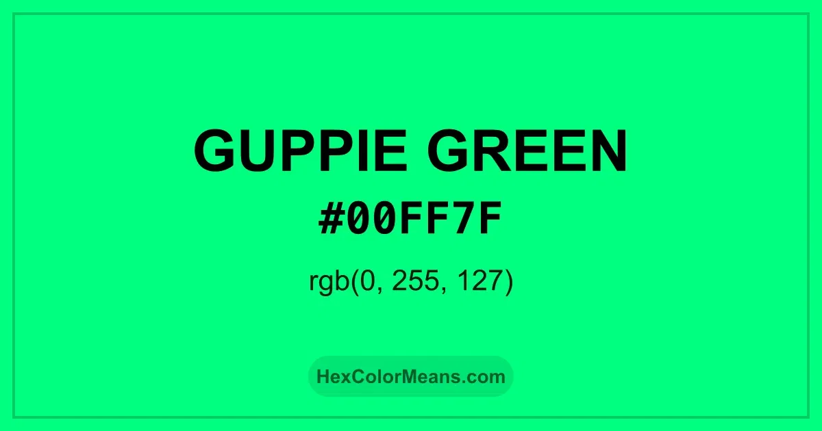 Clear image showing Guppie Green color swatch with hex value #00FF7F and RGB value (0,255,127)