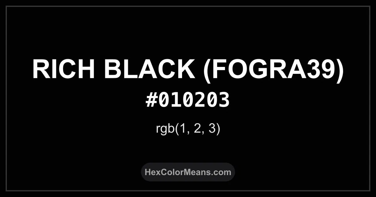 Clear image showing Rich Black (FOGRA39) color swatch with hex value #010203 and RGB value (1,2,3)