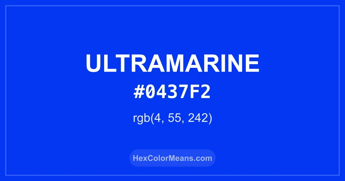Clear image showing Ultramarine color swatch with hex value #0437F2 and RGB value (4,55,242)