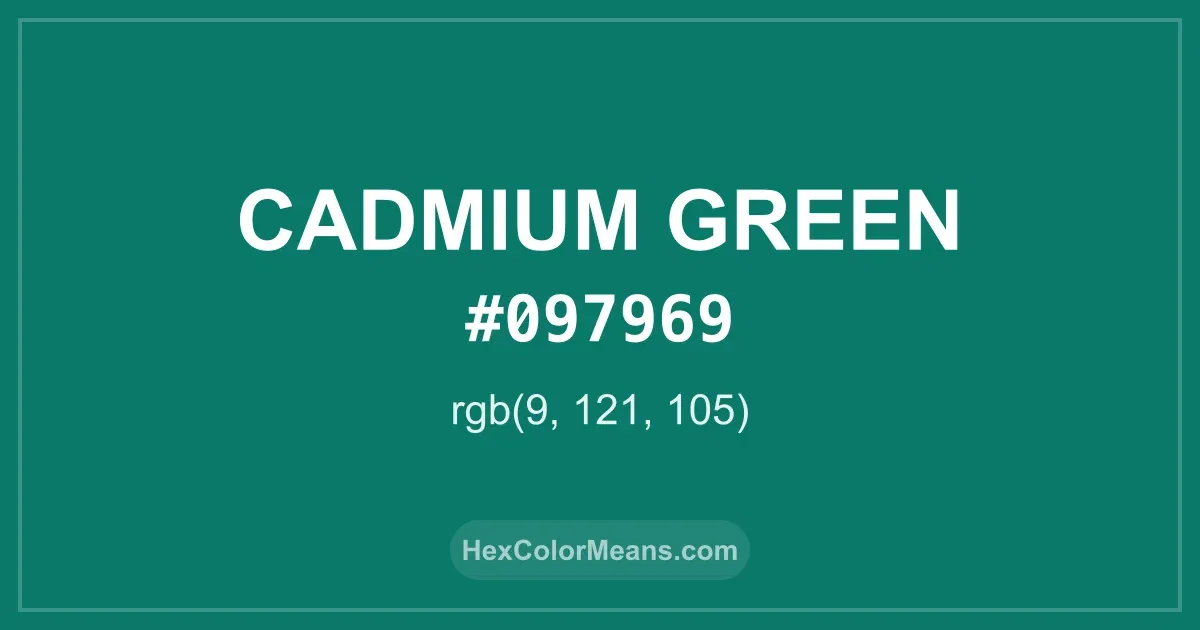 Clear image showing Cadmium Green color swatch with hex value #097969 and RGB value (9,121,105)