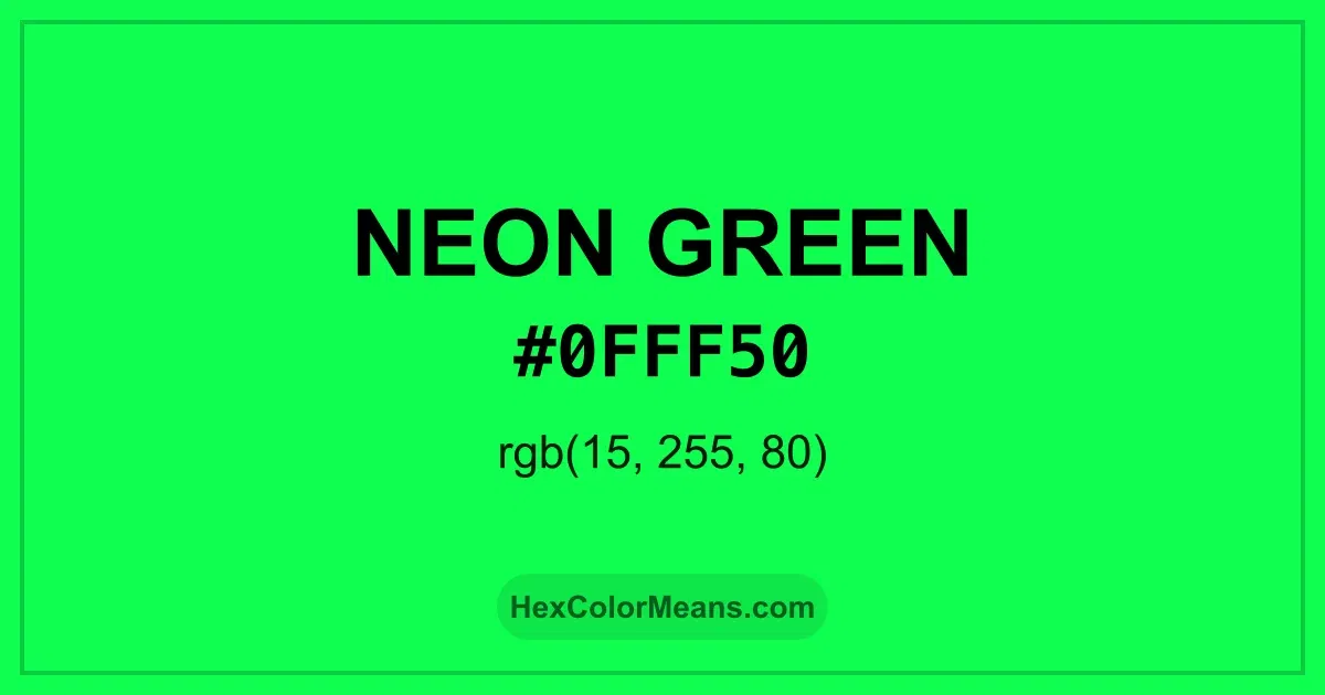 Clear image showing Neon Green color swatch with hex value #0FFF50 and RGB value (15,255,80)