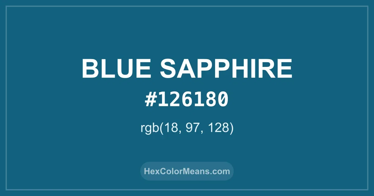 Clear image showing Blue Sapphire color swatch with hex value #126180 and RGB value (18,97,128)