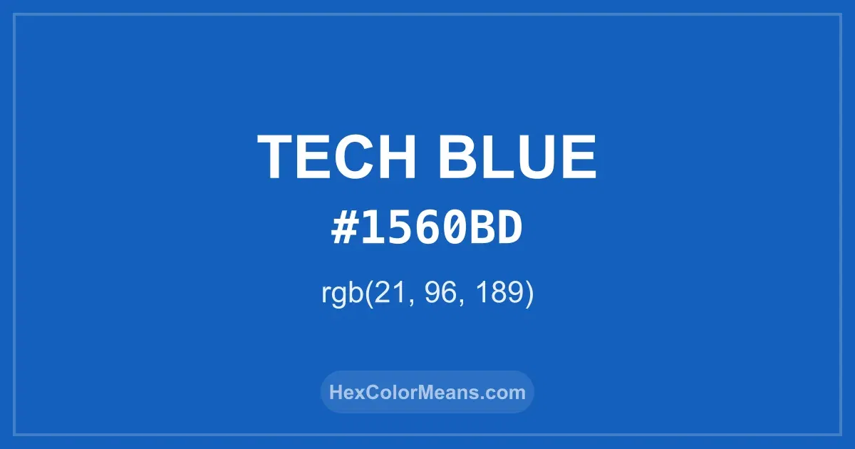 Clear image showing Tech Blue color swatch with hex value #1560BD and RGB value (21,96,189)