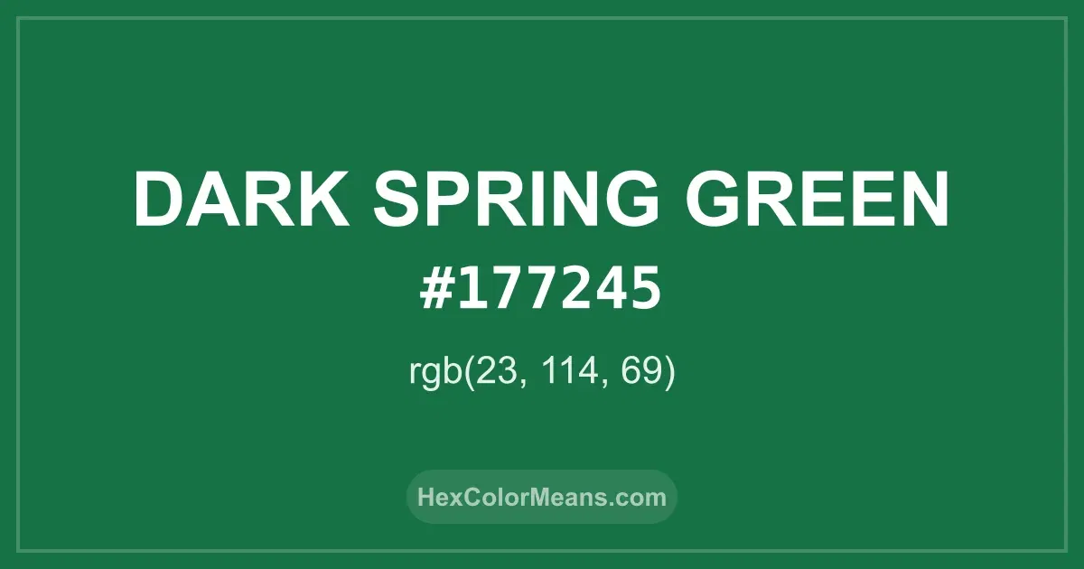 Clear image showing Dark Spring Green color swatch with hex value #177245 and RGB value (23,114,69)