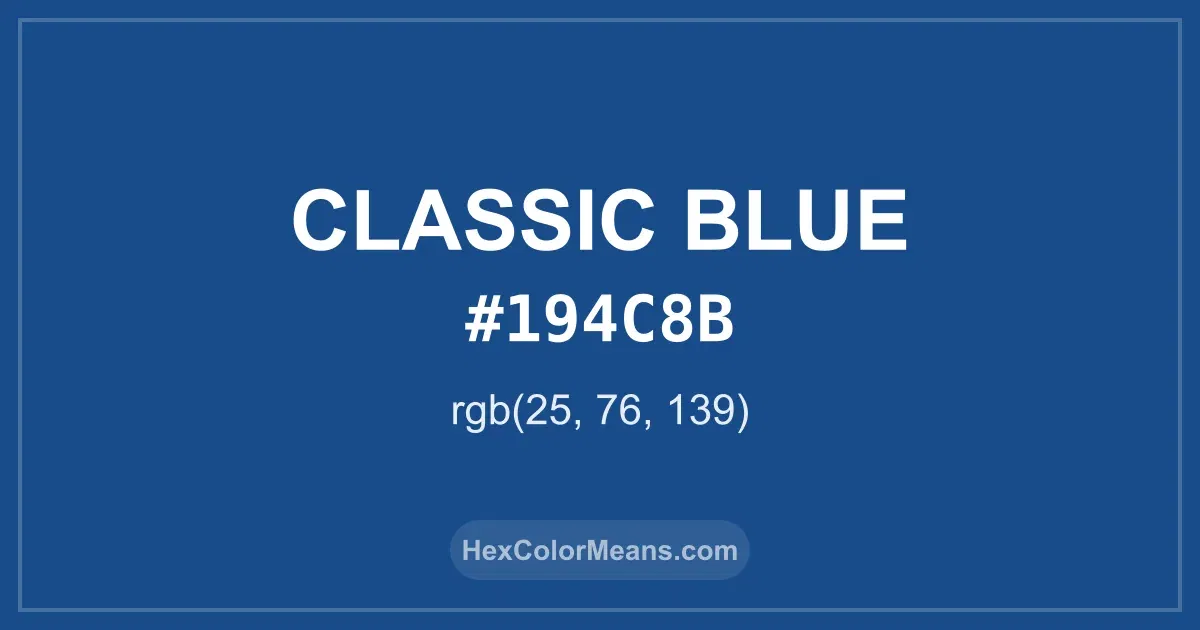 Clear image showing Classic Blue color swatch with hex value #194C8B and RGB value (25,76,139)
