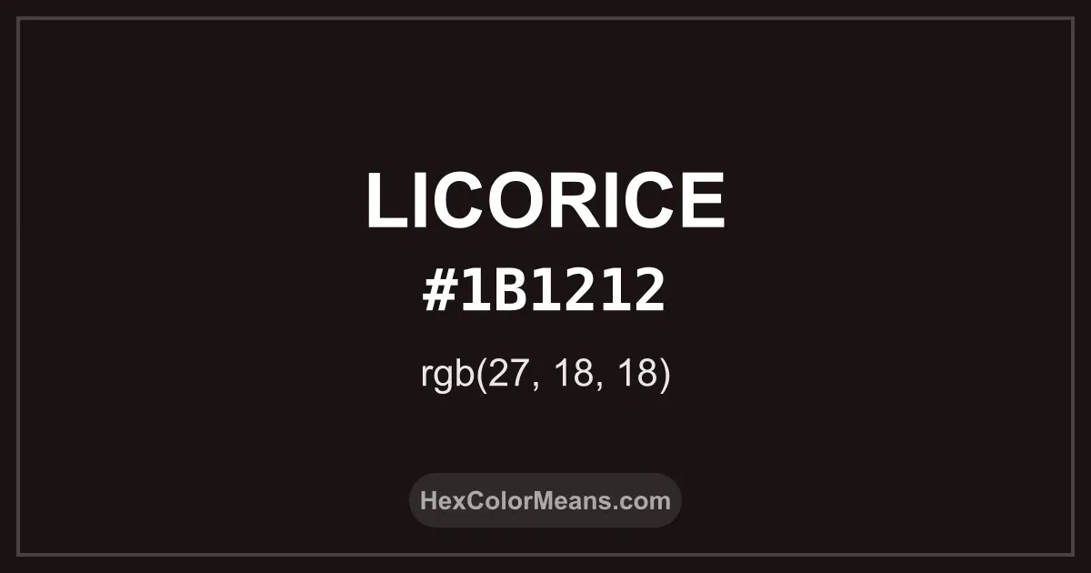 Clear image showing Licorice color swatch with hex value #1B1212 and RGB value (27,18,18)