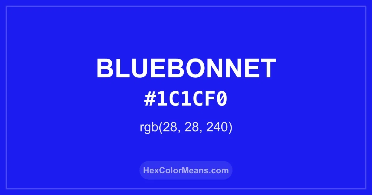 Clear image showing Bluebonnet color swatch with hex value #1C1CF0 and RGB value (28,28,240)