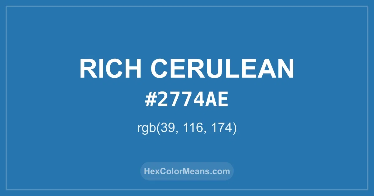 Clear image showing Rich Cerulean color swatch with hex value #2774AE and RGB value (39,116,174)