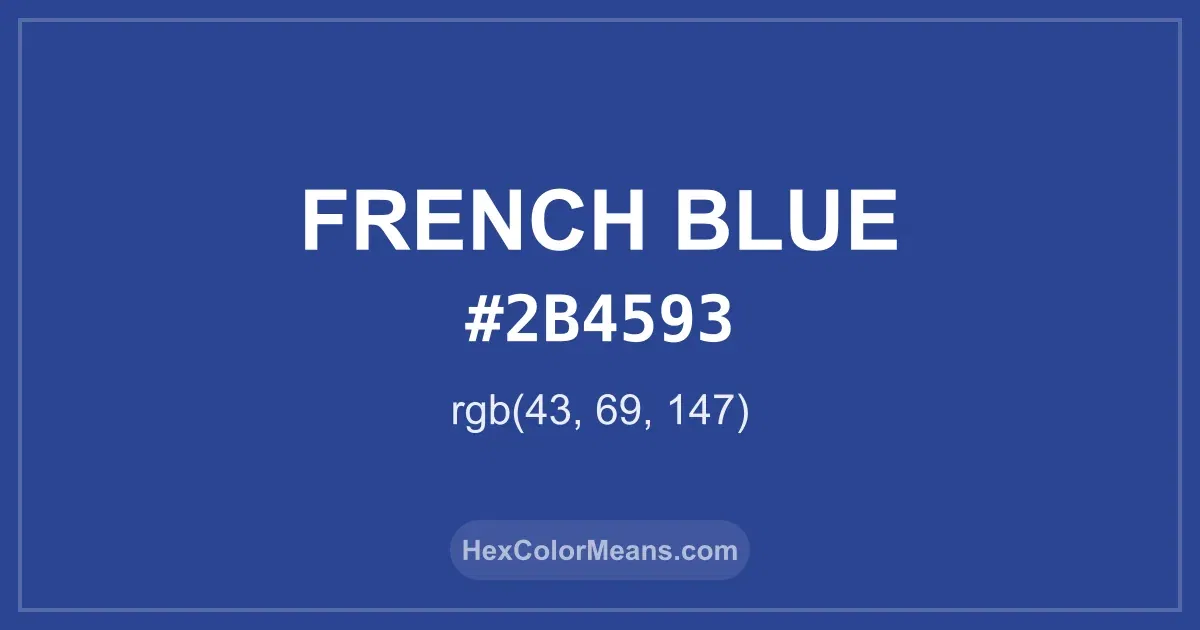 Clear image showing French Blue color swatch with hex value #2B4593 and RGB value (43,69,147)
