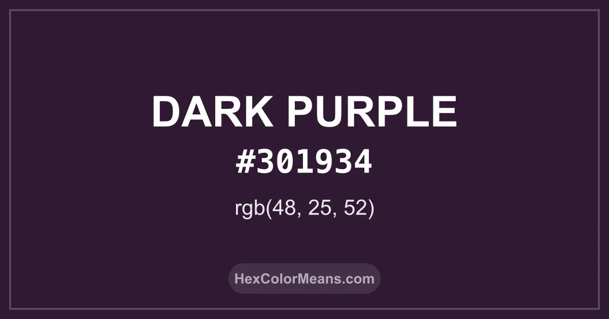 Clear image showing Dark Purple color swatch with hex value #301934 and RGB value (48,25,52)