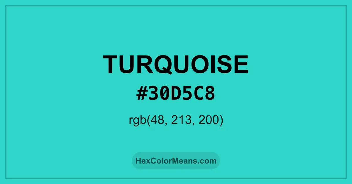 Clear image showing Turquoise color swatch with hex value #30D5C8 and RGB value (48,213,200)