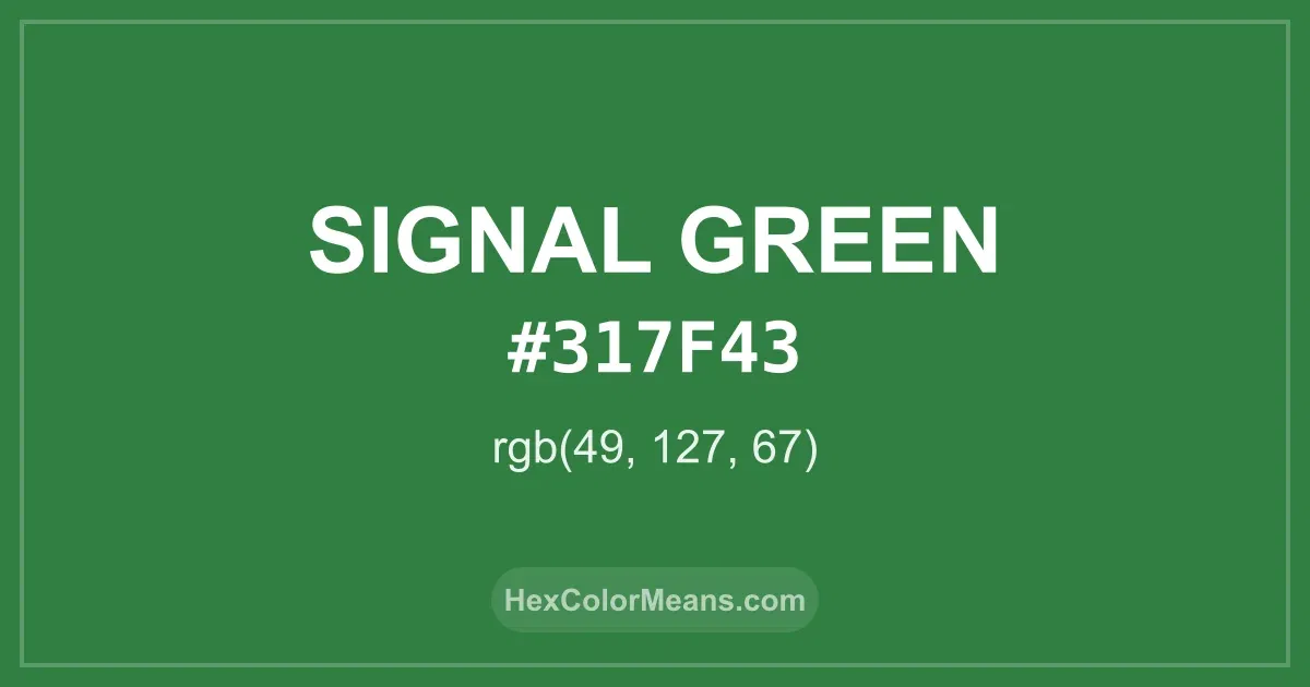 Clear image showing Signal Green color swatch with hex value #317F43 and RGB value (49,127,67)