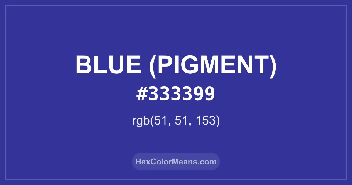Clear image showing Blue (Pigment) color swatch with hex value #333399 and RGB value (51,51,153)