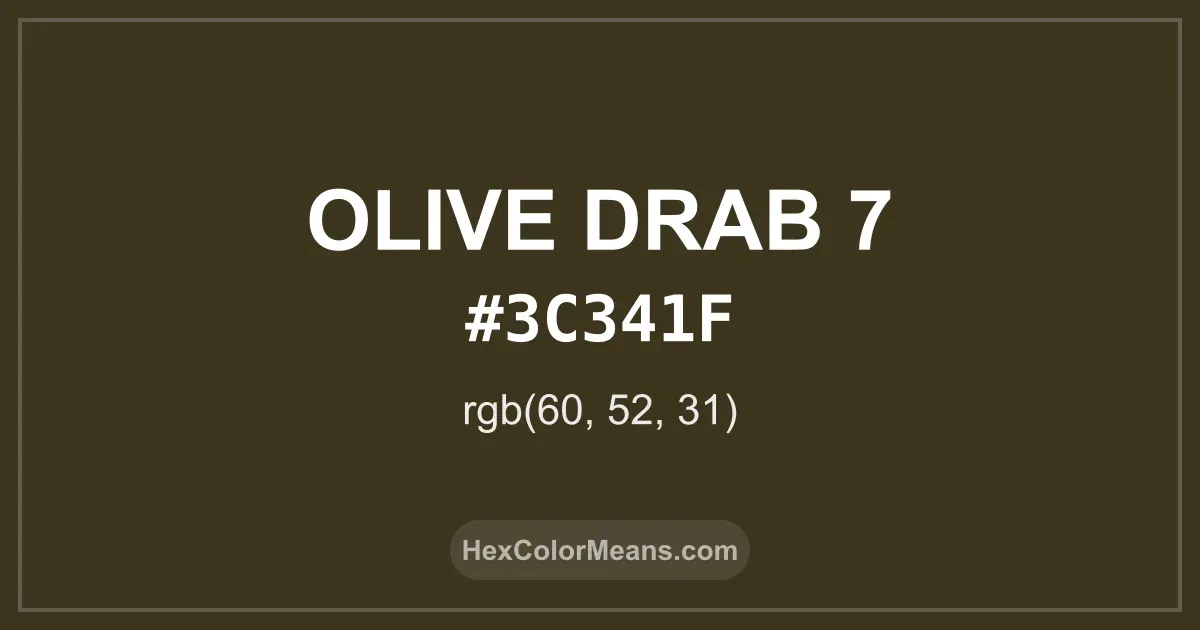 Clear image showing Olive Drab 7 color swatch with hex value #3C341F and RGB value (60,52,31)
