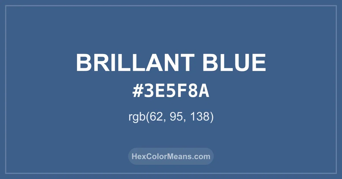 Clear image showing Brillant Blue color swatch with hex value #3E5F8A and RGB value (62,95,138)