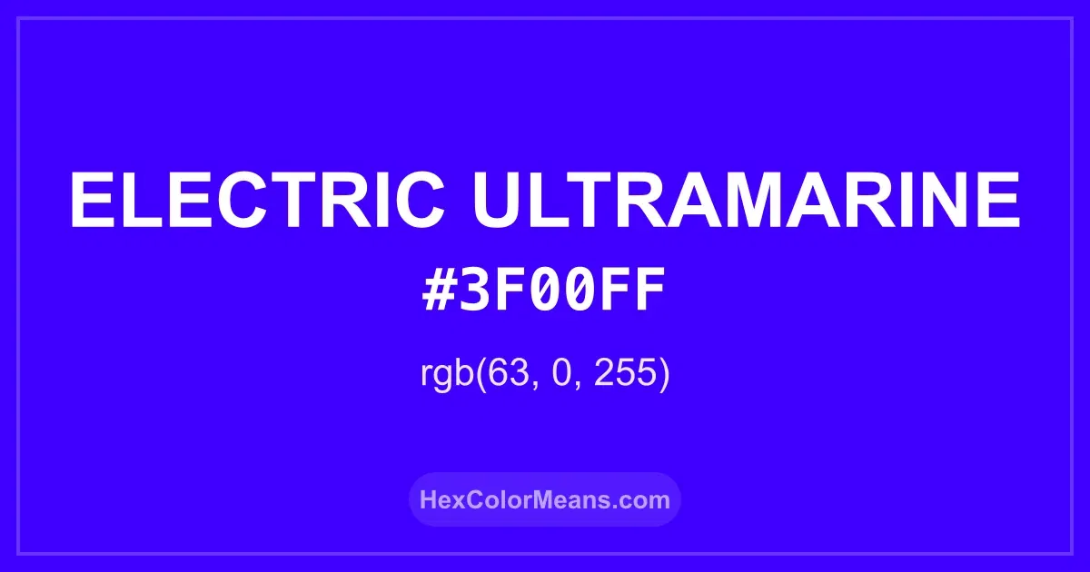 Clear image showing Electric Ultramarine color swatch with hex value #3F00FF and RGB value (63,0,255)