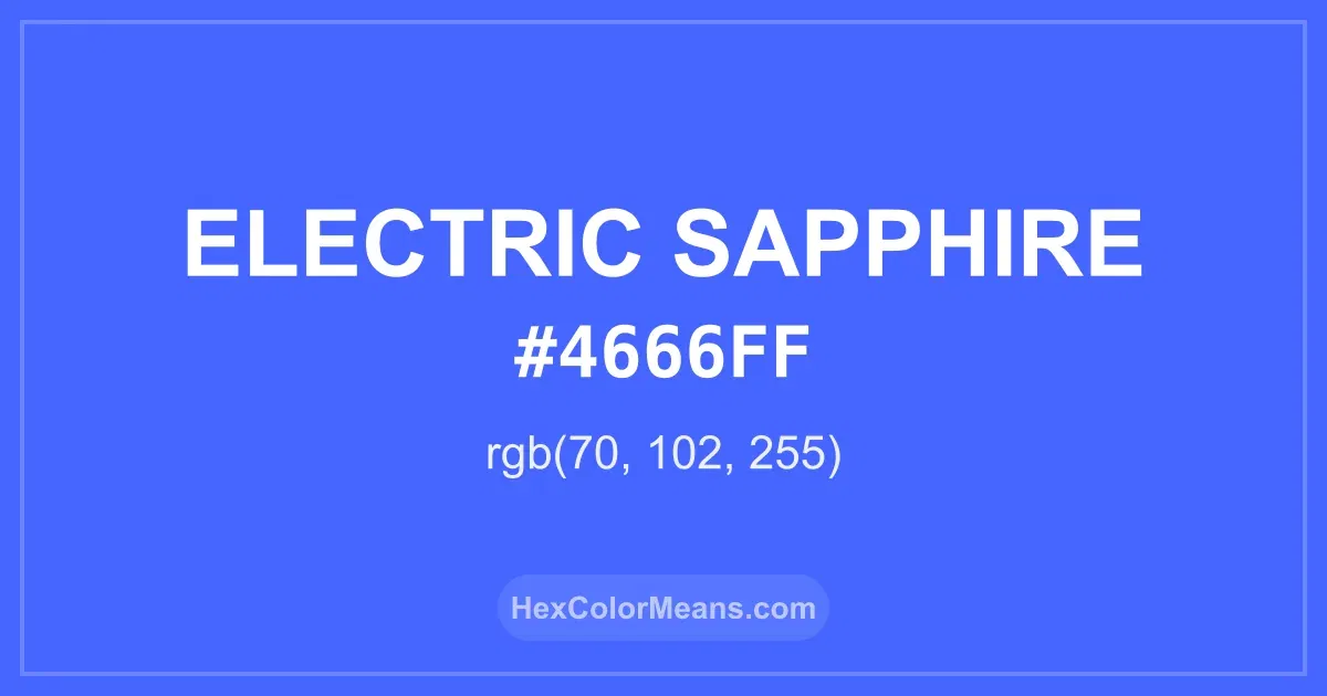 Clear image showing Electric Sapphire color swatch with hex value #4666FF and RGB value (70,102,255)