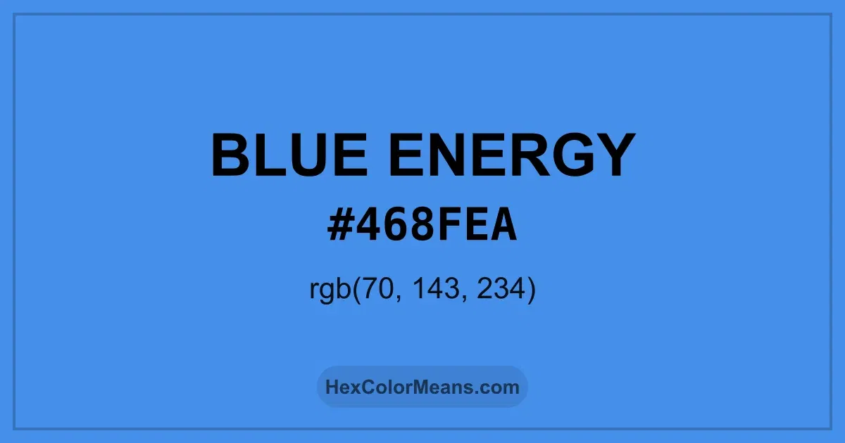 Clear image showing Blue Energy color swatch with hex value #468FEA and RGB value (70,143,234)