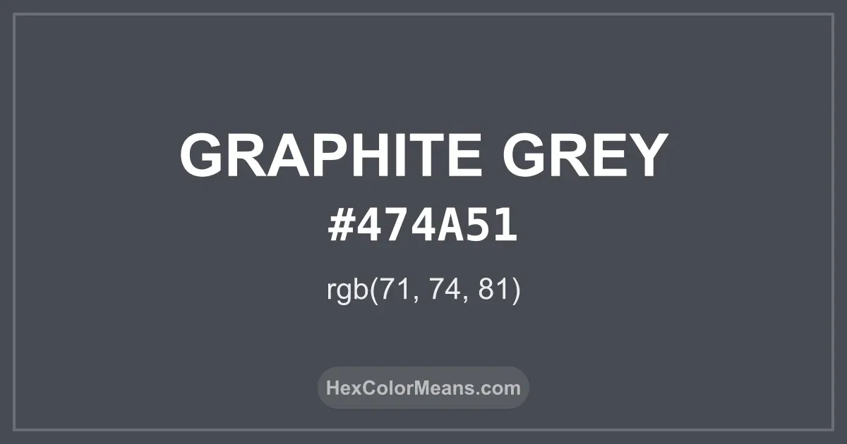 Clear image showing Graphite Grey color swatch with hex value #474A51 and RGB value (71,74,81)