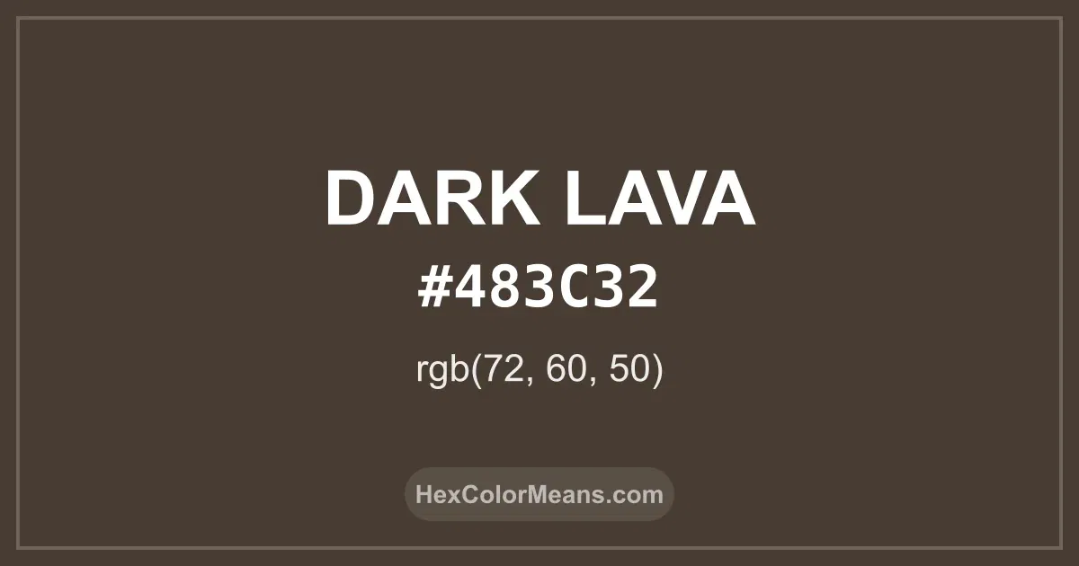 Clear image showing Dark Lava color swatch with hex value #483C32 and RGB value (72,60,50)