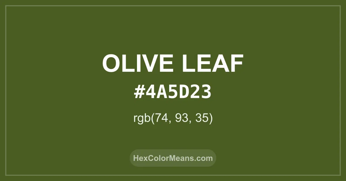 Clear image showing Olive Leaf color swatch with hex value #4A5D23 and RGB value (74,93,35)