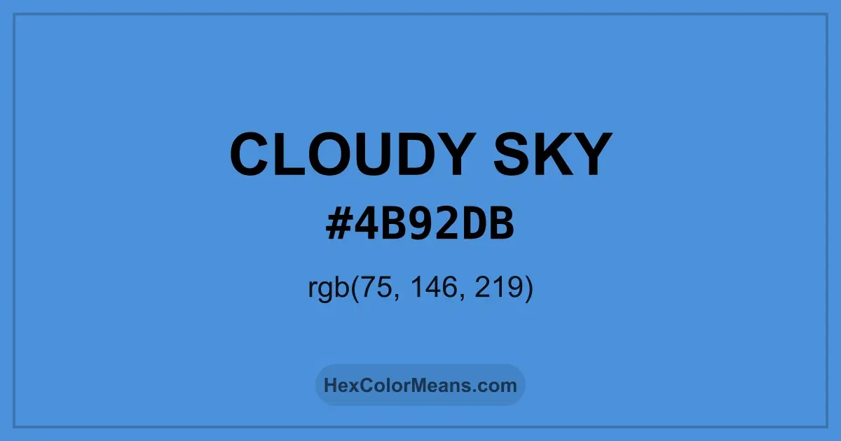 Clear image showing Cloudy Sky color swatch with hex value #4B92DB and RGB value (75,146,219)