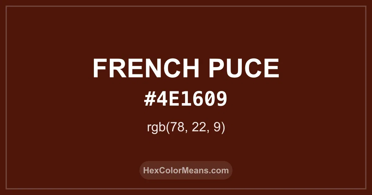 Clear image showing French Puce color swatch with hex value #4E1609 and RGB value (78,22,9)