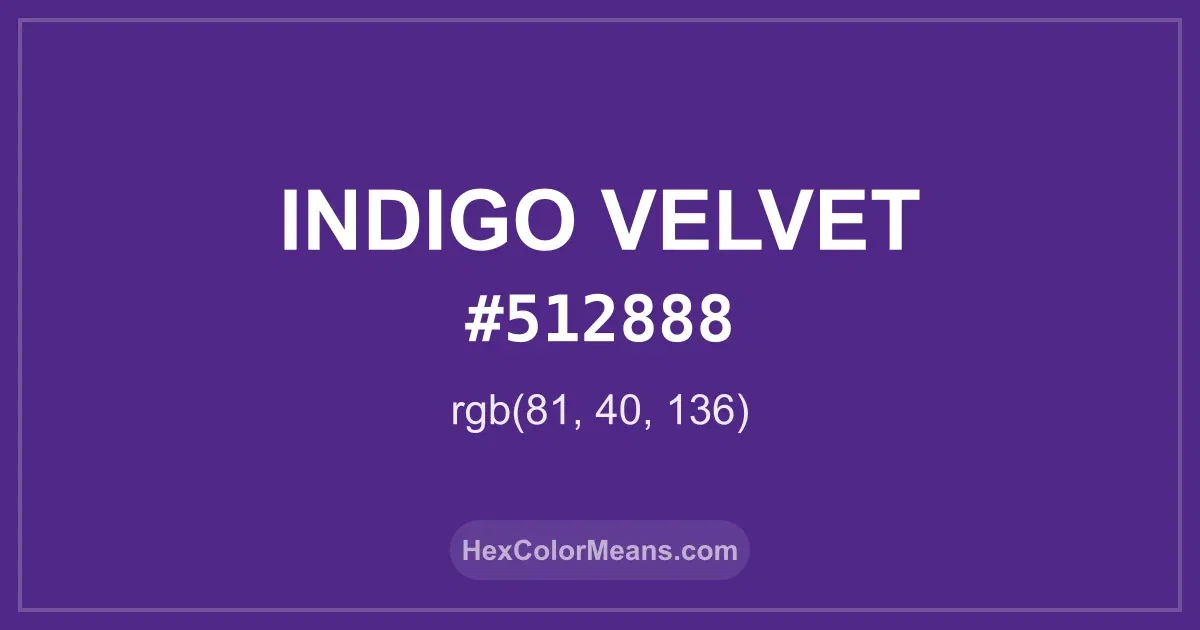 Clear image showing Indigo Velvet color swatch with hex value #512888 and RGB value (81,40,136)