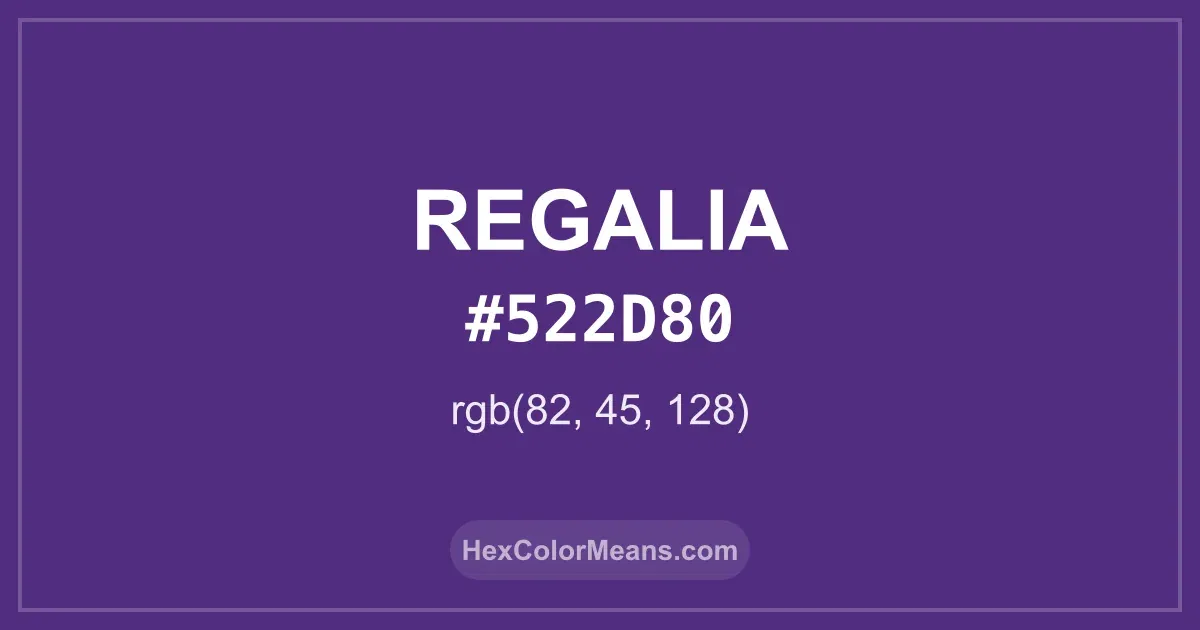 Clear image showing Regalia color swatch with hex value #522D80 and RGB value (82,45,128)