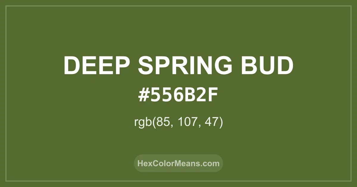Clear image showing Deep Spring Bud color swatch with hex value #556B2F and RGB value (85,107,47)
