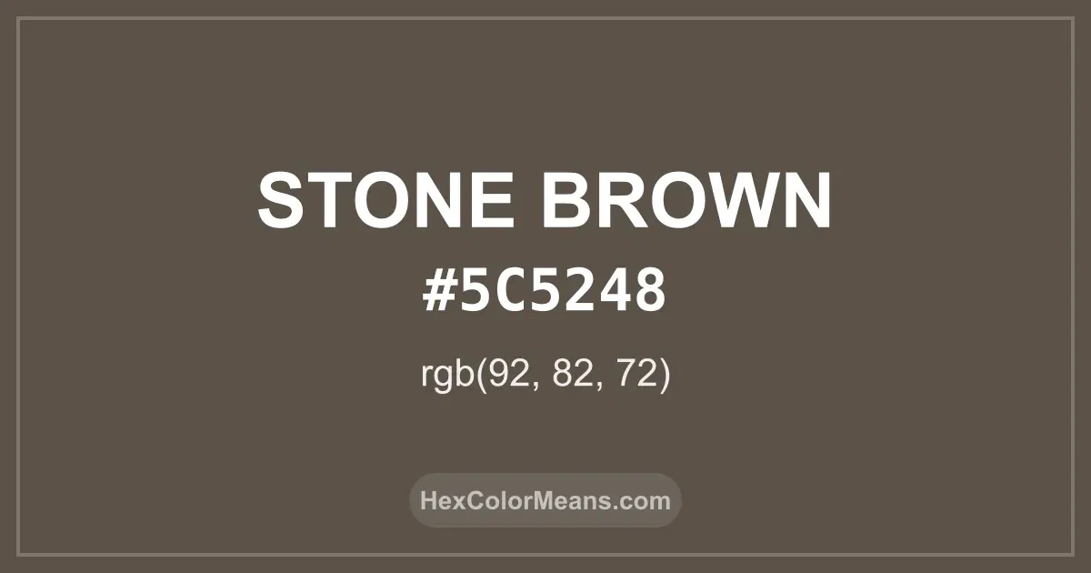 Clear image showing Stone Brown color swatch with hex value #5C5248 and RGB value (92,82,72)