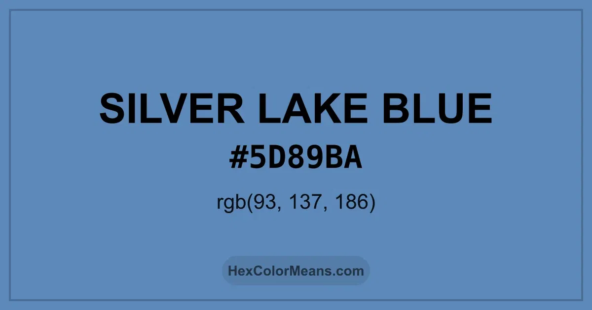 Clear image showing Silver Lake Blue color swatch with hex value #5D89BA and RGB value (93,137,186)