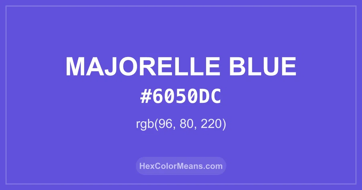 Clear image showing Majorelle Blue color swatch with hex value #6050DC and RGB value (96,80,220)