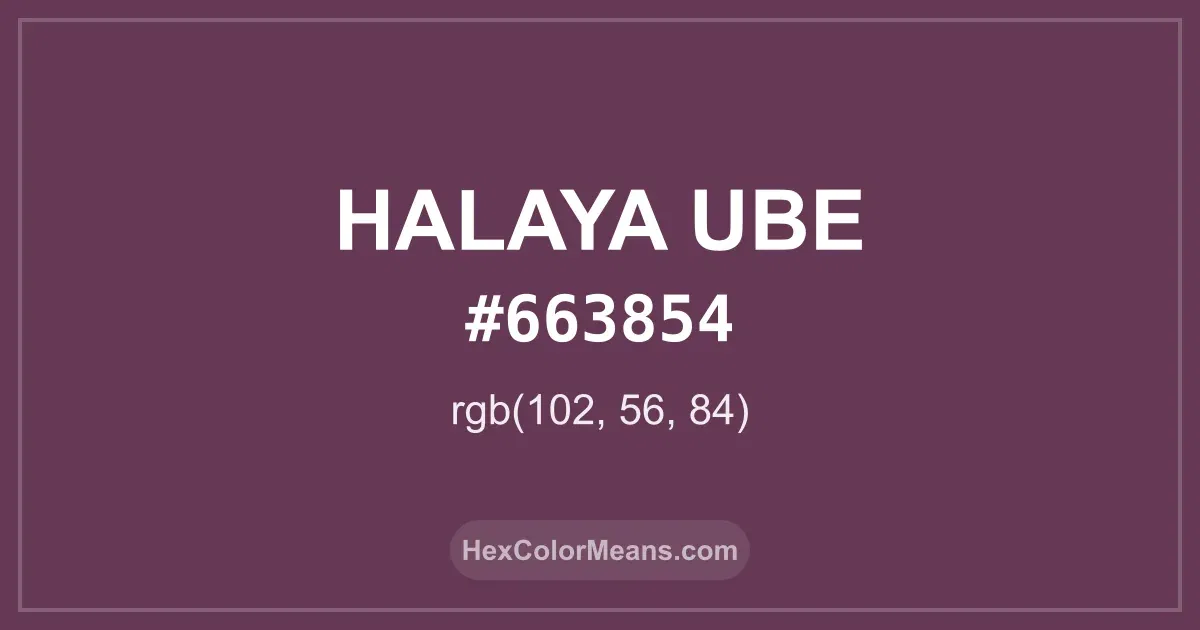 Clear image showing Halaya Ube color swatch with hex value #663854 and RGB value (102,56,84)
