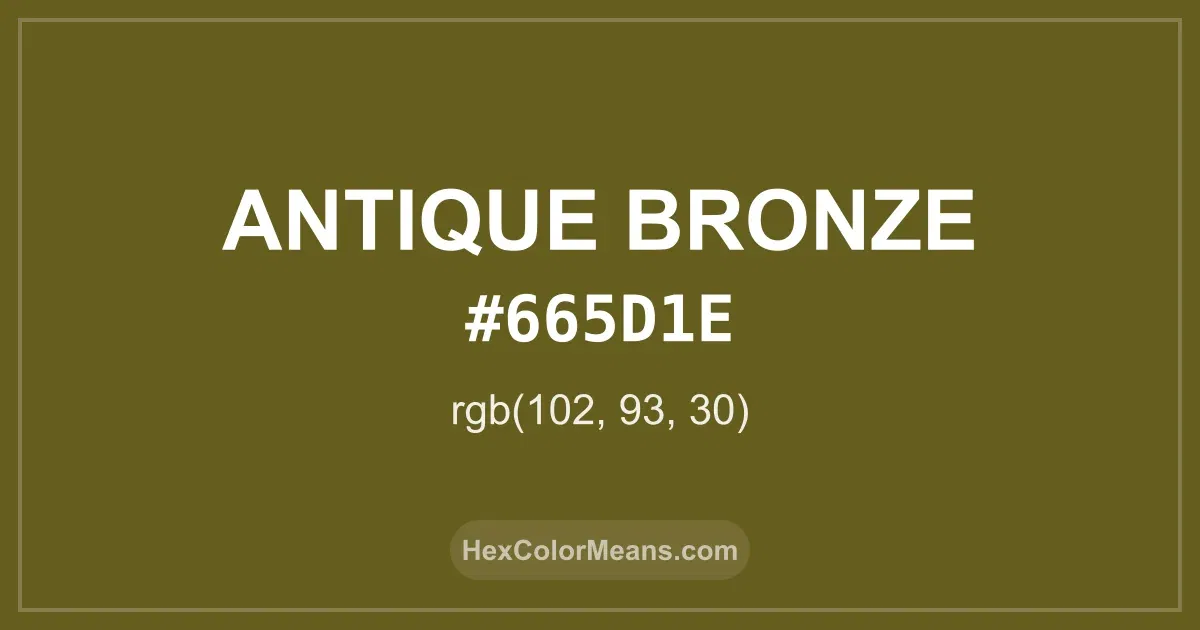 Clear image showing Antique Bronze color swatch with hex value #665D1E and RGB value (102,93,30)