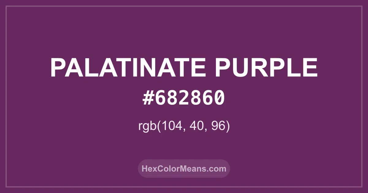 Clear image showing Palatinate Purple color swatch with hex value #682860 and RGB value (104,40,96)