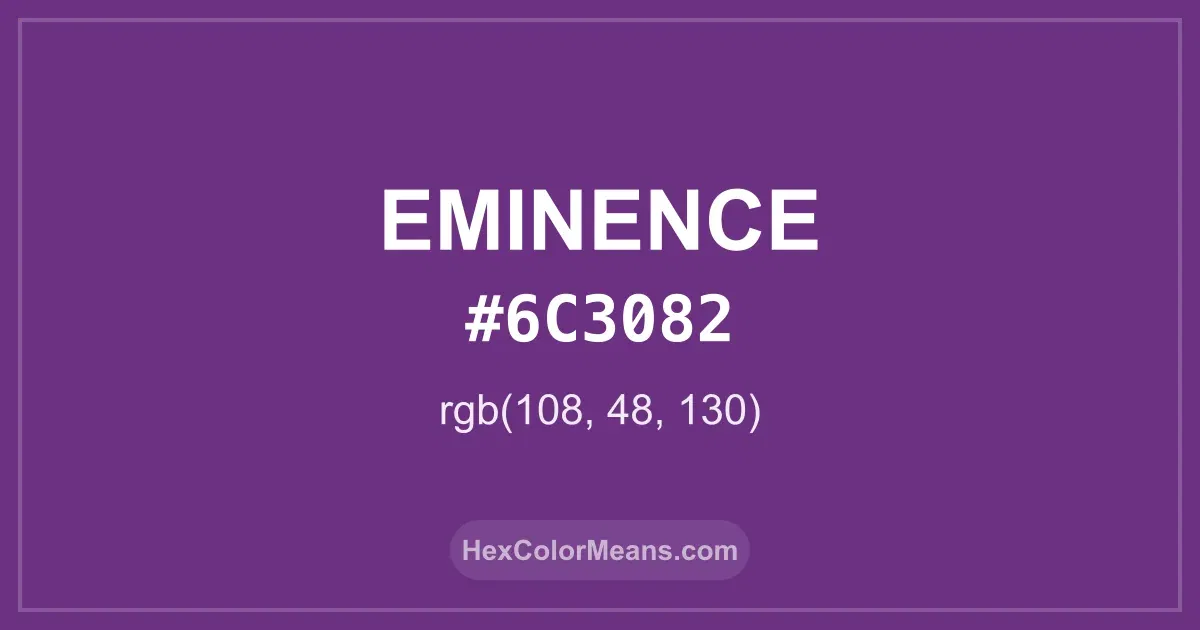 Clear image showing Eminence color swatch with hex value #6C3082 and RGB value (108,48,130)
