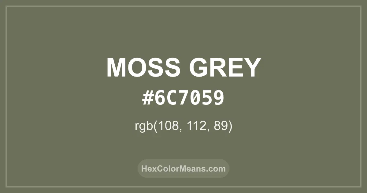 Clear image showing Moss Grey color swatch with hex value #6C7059 and RGB value (108,112,89)